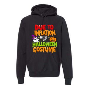 Due To Inflation This Is My Halloween Costume Funny Premium Hoodie