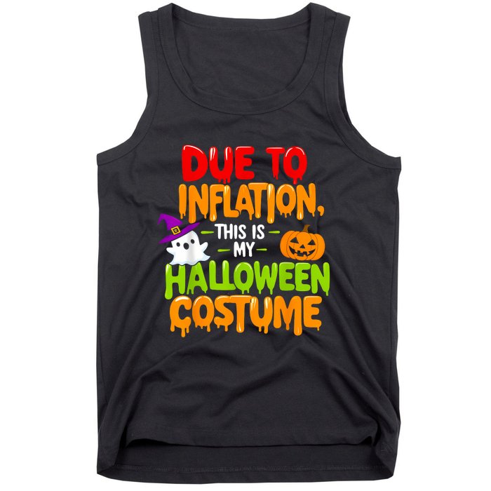 Due To Inflation This Is My Halloween Costume Funny Tank Top