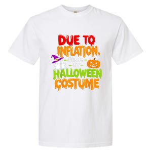 Due To Inflation This Is My Halloween Costume Funny Garment-Dyed Heavyweight T-Shirt