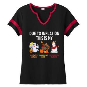 Due To Inflation This Is My Halloween Thanksgiving Christmas Ladies Halftime Notch Neck Tee