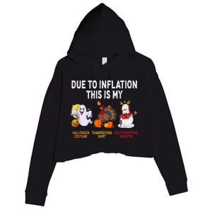 Due To Inflation This Is My Halloween Thanksgiving Christmas Crop Fleece Hoodie