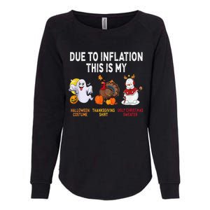 Due To Inflation This Is My Halloween Thanksgiving Christmas Womens California Wash Sweatshirt