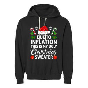 Due to Inflation This is My Ugly Sweater For Christmas Garment-Dyed Fleece Hoodie