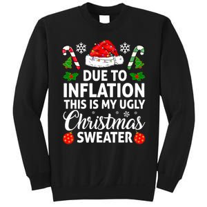 Due to Inflation This is My Ugly Sweater For Christmas Sweatshirt