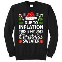 Due to Inflation This is My Ugly Sweater For Christmas Sweatshirt