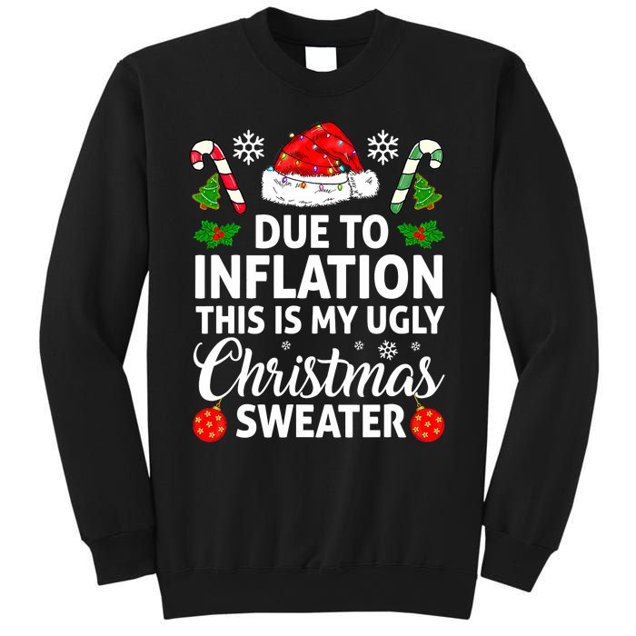 Due to Inflation This is My Ugly Sweater For Christmas Sweatshirt