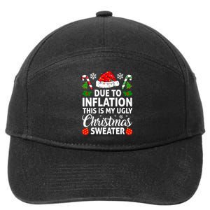 Due to Inflation This is My Ugly Sweater For Christmas 7-Panel Snapback Hat