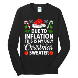 Due to Inflation This is My Ugly Sweater For Christmas Tall Long Sleeve T-Shirt