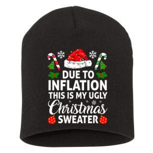 Due to Inflation This is My Ugly Sweater For Christmas Short Acrylic Beanie