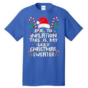 Due To Inflation Ugly Christmas Sweaters Funny Tall T-Shirt