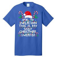 Due To Inflation Ugly Christmas Sweaters Funny Tall T-Shirt