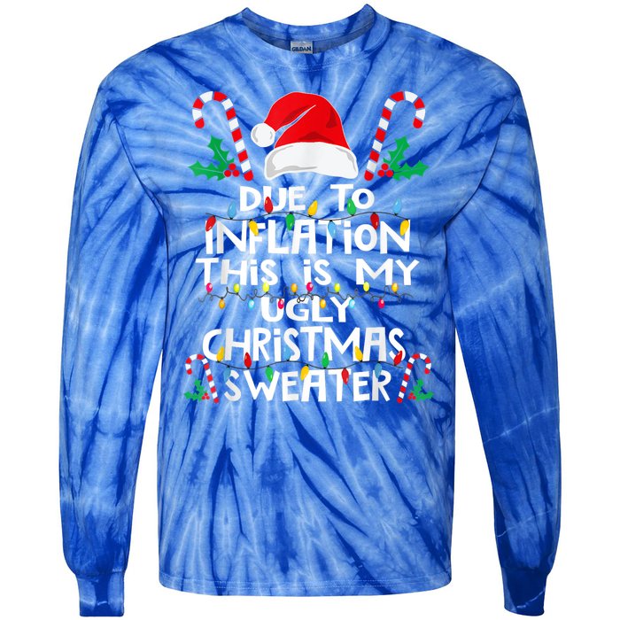 Due To Inflation Ugly Christmas Sweaters Funny Tie-Dye Long Sleeve Shirt