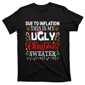 Due To Inflation Ugly Christmas Sweaters Funny T-Shirt