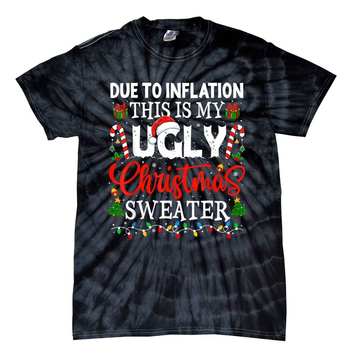 Due To Inflation Ugly Christmas Sweaters Funny Tie-Dye T-Shirt