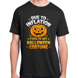 Due To Inflation This Is My Halloween Custome Pumpkin Funny Adult ChromaSoft Performance T-Shirt