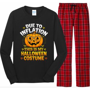 Due To Inflation This Is My Halloween Custome Pumpkin Funny Long Sleeve Pajama Set