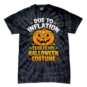 Due To Inflation This Is My Halloween Custome Pumpkin Funny Tie-Dye T-Shirt