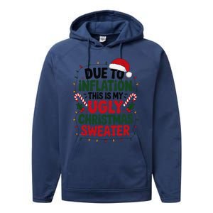 Due To Inflation This Is My Ugly Sweater For Christmas Performance Fleece Hoodie