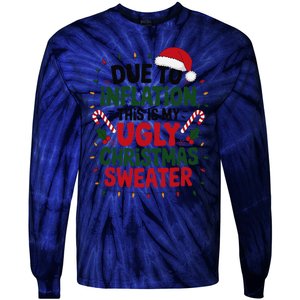 Due To Inflation This Is My Ugly Sweater For Christmas Tie-Dye Long Sleeve Shirt