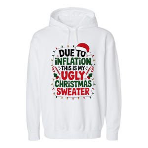 Due To Inflation This Is My Ugly Sweater For Christmas Garment-Dyed Fleece Hoodie