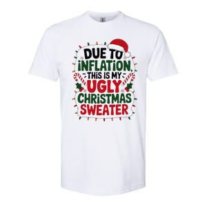 Due To Inflation This Is My Ugly Sweater For Christmas Softstyle CVC T-Shirt