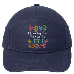 Daycare Teacher I Love My Job For All The Little Reasons Gift 7-Panel Snapback Hat