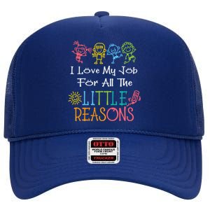 Daycare Teacher I Love My Job For All The Little Reasons Gift High Crown Mesh Back Trucker Hat