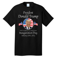 Donald Trump Inauguration Day 2025 47th Usa President Gift Tall T-Shirt