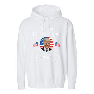 Donald Trump Inauguration Day 2025 47th Usa President Gift Garment-Dyed Fleece Hoodie