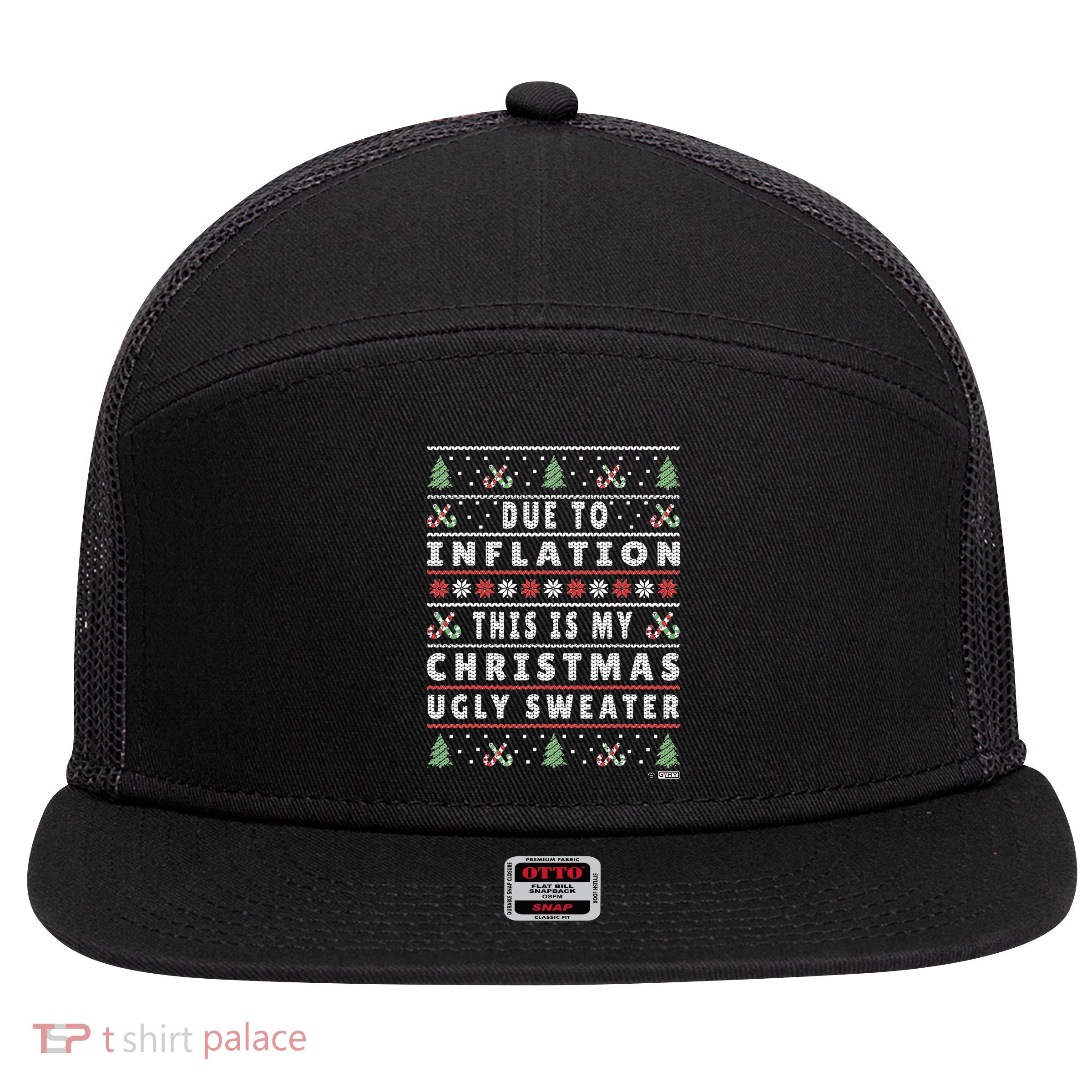 Due To Inflation Ugly Christmas Sweater, Funny Xmas Quote 7 Panel Mesh Trucker Snapback Hat