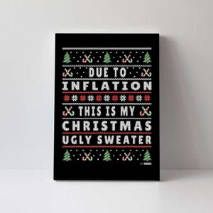 Due To Inflation Ugly Christmas Sweater, Funny Xmas Quote Canvas