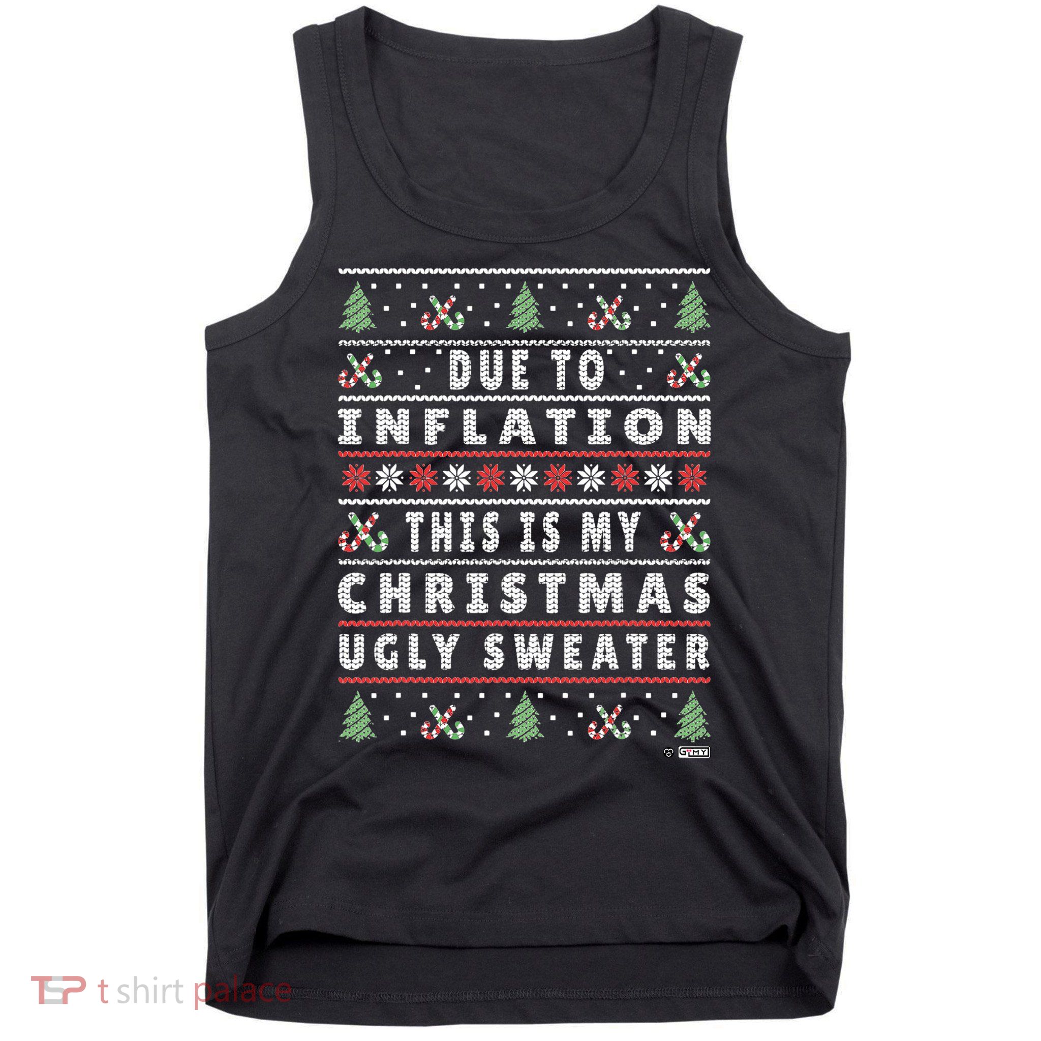 Due To Inflation Ugly Christmas Sweater, Funny Xmas Quote Tank Top