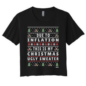 Due To Inflation Ugly Christmas Sweater, Funny Xmas Quote Women's Crop Top Tee