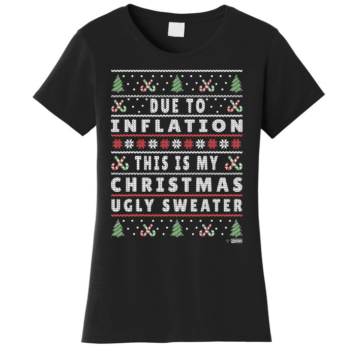 Due To Inflation Ugly Christmas Sweater, Funny Xmas Quote Women's T-Shirt