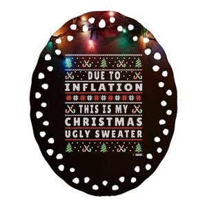 Due To Inflation Ugly Christmas Sweater, Funny Xmas Quote Ceramic Oval Ornament