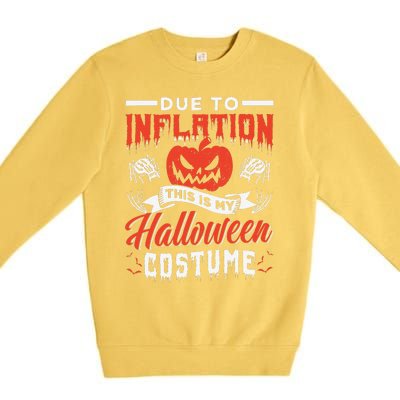 Due To Inflation This Is My Halloween Costume Stagflation Premium Crewneck Sweatshirt