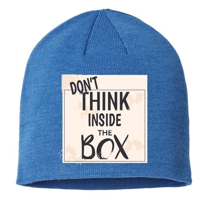 Dont Think Inside The Box Phrase Funny Parody Cool Gift Sustainable Beanie