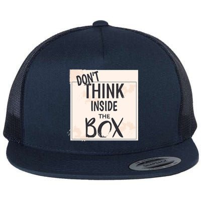 Dont Think Inside The Box Phrase Funny Parody Cool Gift Flat Bill Trucker Hat