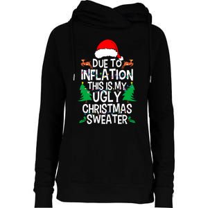 Due To Inflation This My Ugly Christmas Matching Womens Funnel Neck Pullover Hood