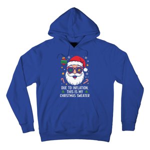 Due To Inflation Christmas Sweater Hoodie