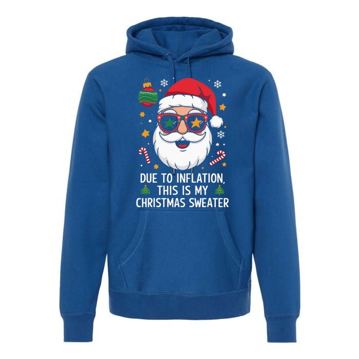 Due To Inflation Christmas Sweater Premium Hoodie