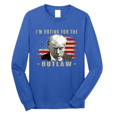 Donald Trump IM Voting For The Outlaw 2024 President Long Sleeve Shirt