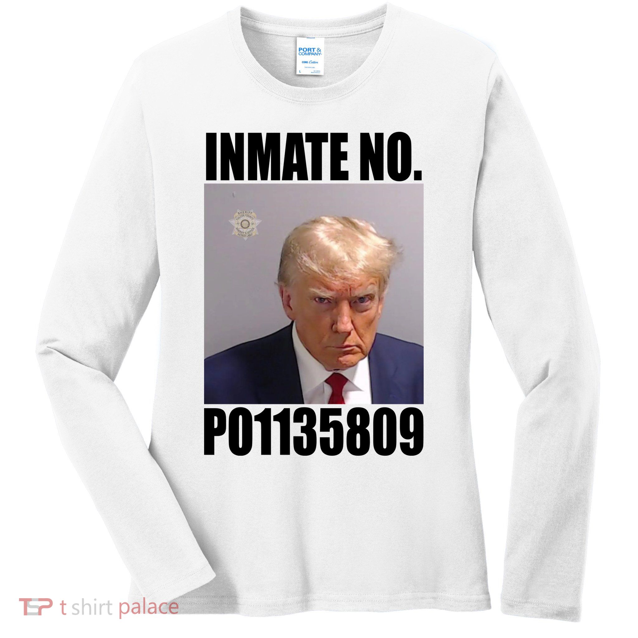 Donald Trump Inmate Number Mugshot Ladies Long Sleeve Shirt