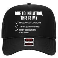 Due To Inflation This Is My Halloween Thanksgiving Christmas Costume High Crown Mesh Back Trucker Hat