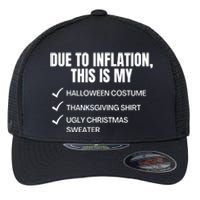 Due To Inflation This Is My Halloween Thanksgiving Christmas Costume Flexfit Unipanel Trucker Cap