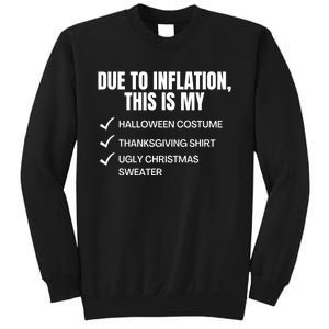 Due To Inflation This Is My Halloween Thanksgiving Christmas Costume Sweatshirt