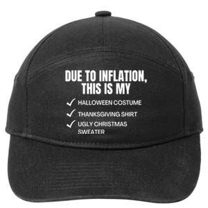 Due To Inflation This Is My Halloween Thanksgiving Christmas Costume 7-Panel Snapback Hat