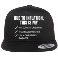 Due To Inflation This Is My Halloween Thanksgiving Christmas Costume Flat Bill Trucker Hat