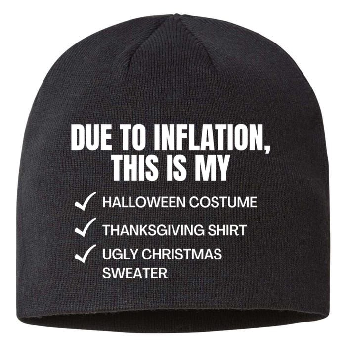 Due To Inflation This Is My Halloween Thanksgiving Christmas Costume Sustainable Beanie