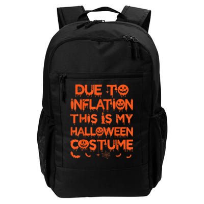 Due To Inflation This Is My Halloween Costume Daily Commute Backpack